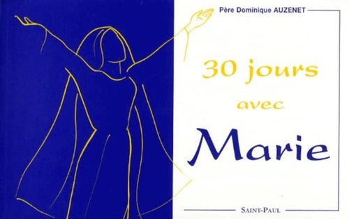 Livrenpoche : Trente jours avec Marie - Dominique Auzenet - Livre