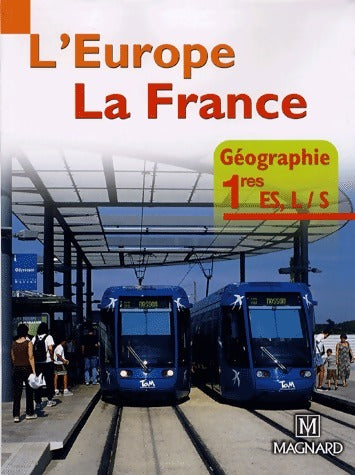 Livrenpoche : Géographie 1e ES, L, S. L'Europe, la France - Jacqueline Jalta - Livre