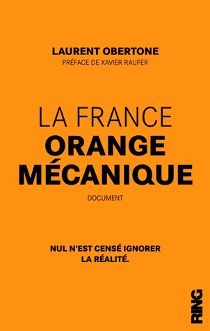 Livrenpoche : La France orange mécanique - Laurent Obertone - Livre
