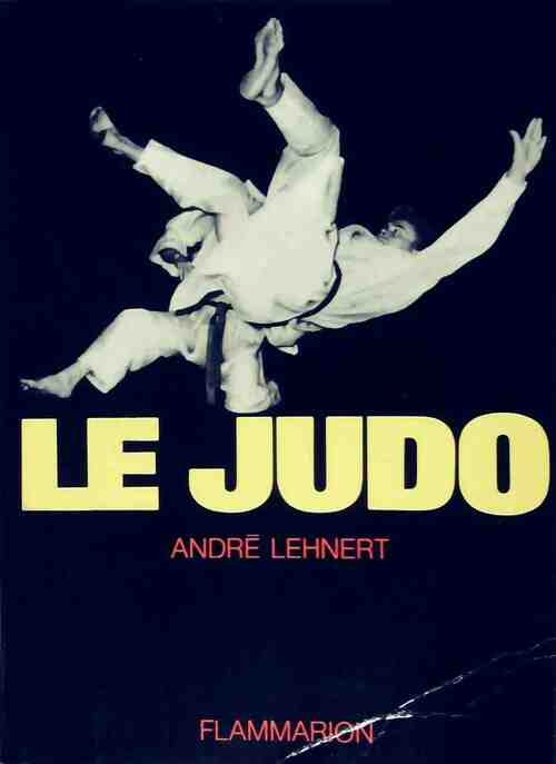 Livrenpoche : Le judo - André Lehnert - Livre