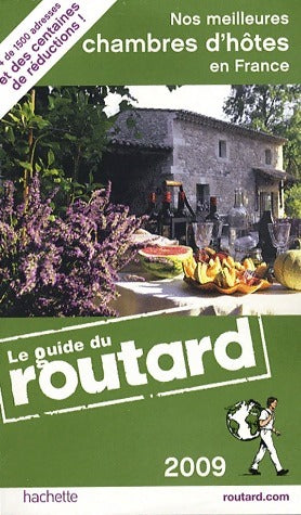 Nos meilleures chambres d'hôtes en France 2009 - Collectif -  Le guide du routard - Livre
