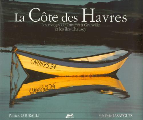 La côte des Havres - Patrick Courault - Livre