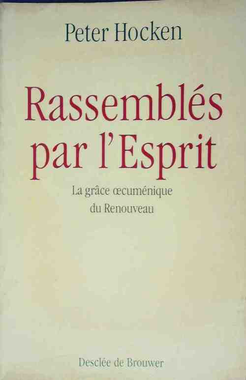 Livrenpoche : Rassemblés par l'esprit - Peter Hocken - Livre