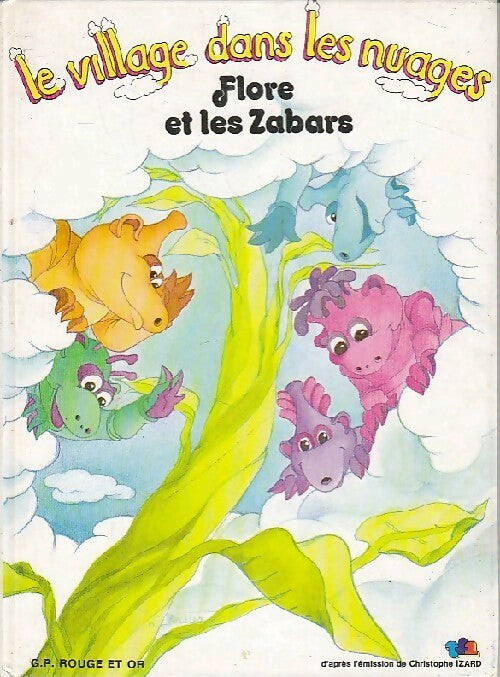 Flore et les Zabars - Evelyne Charlès -  Le village dans les nuages (albums) - Livre