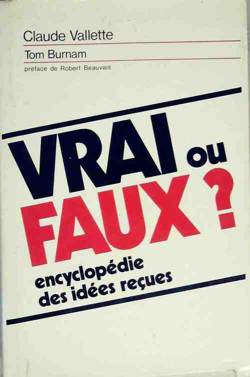 Livrenpoche : Vrai ou faux - Claude Vallette, Tom Burnam - Livre