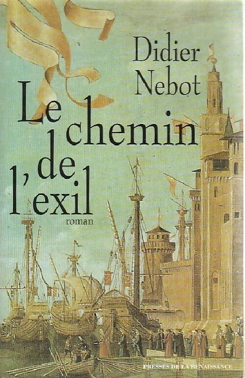 Livrenpoche : Le chemin de l'exil - Didier Nebot - Livre