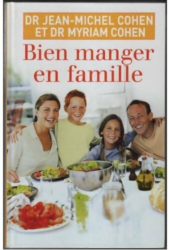Livrenpoche : Bien manger en famille - Jean-Michel Cohen - Livre