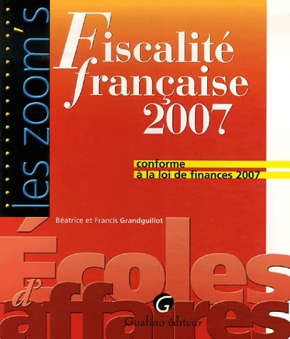Livrenpoche : Fiscalité française 2007 - Béatrice Grandguillot - Livre