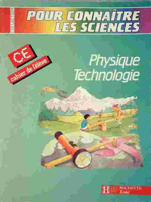 Physique-Technologie CE. Cahier de l'élève - J.-P. Blanc -  Pour connaître les sciences - Livre