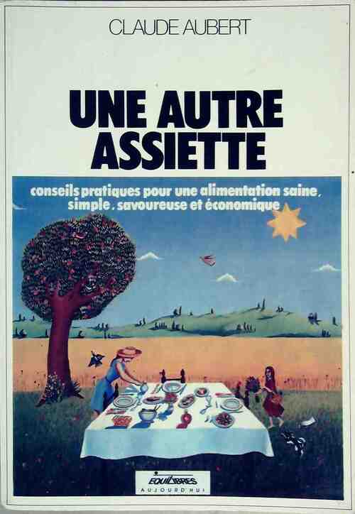 Une autre assiette - Claude Aubert - Livre