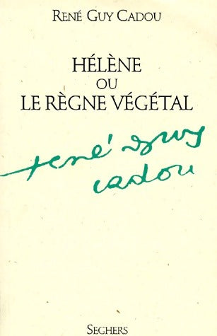 Hélène ou le règne végétal - René Guy Cadou - Livre