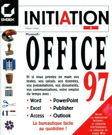 Initiation à Office 97 - Henri Lilen -  Initiation - Livre