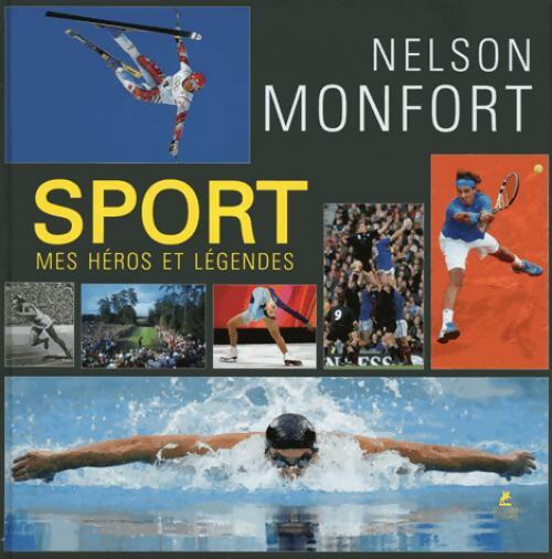 Sport. Mes héros et légendes - Nelson Monfort -  Place des Victoires GF - Livre