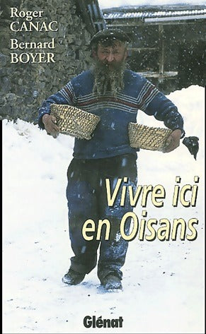 Livrenpoche : Vivre ici en Oisans - Roger Canac - Livre