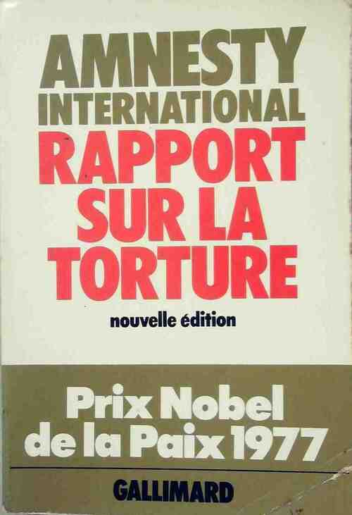 Rapport sur la torture - Amnesty International -  Gallimard GF - Livre