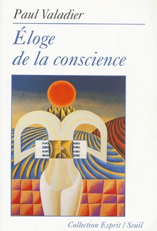 Éloge de la conscience - Paul Valadier - Livre
