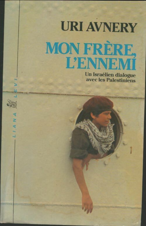 Livrenpoche : Mon frère, l'ennemi - Uri Avnery - Livre