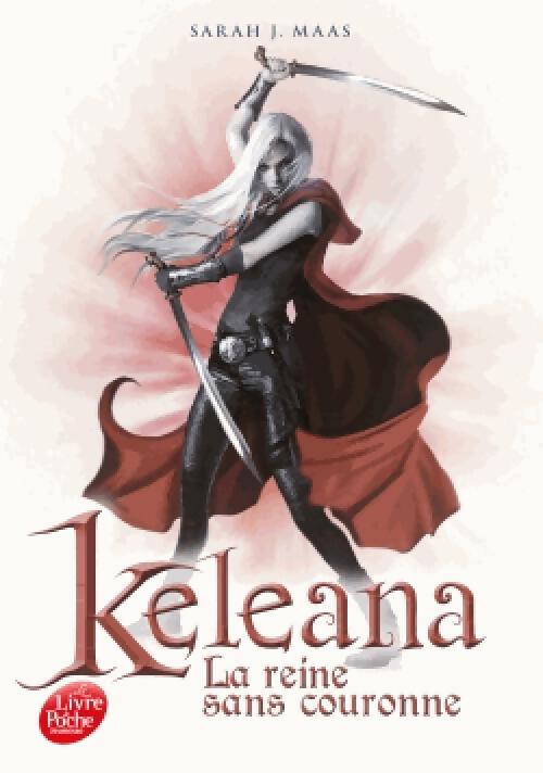 Keleana Tome II : La reine sans couronne - Sarah J. Maas - Livre