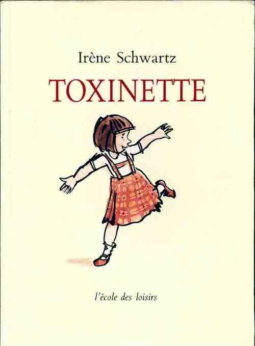 Livrenpoche : Toxinette - Irène Schwartz - Livre