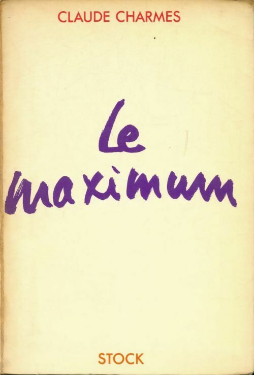 Livrenpoche : Le maximum - Claude Charmes - Livre