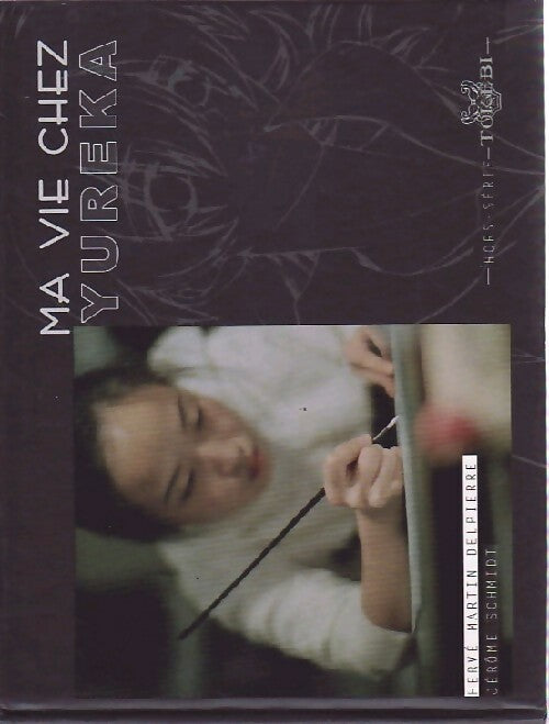 Livrenpoche : Ma vie chez Yureka - Hervé Martin Delpierre - Livre