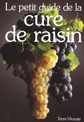 Livrenpoche : Le petit guide de la cure de raisin - Claude Aubert - Livre