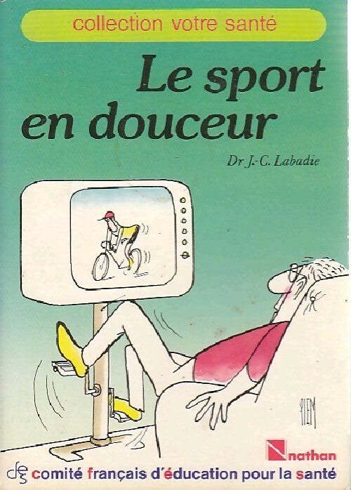 Livrenpoche : Le sport en douceur - Jean-Claude Labadie - Livre