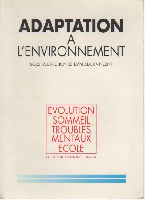 Adaptation à l'environnement - Jean-Didier Vincent -  Collection scientifique Stablon - Livre