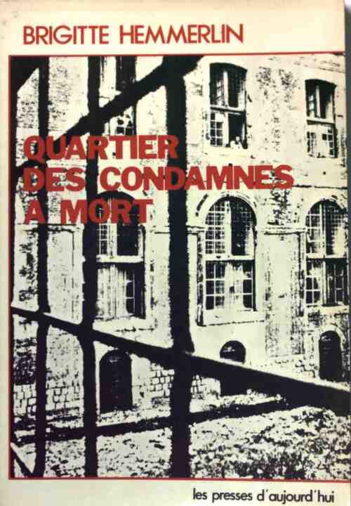 Quartier des condamnés à mort - Brigitte Hemmerlin - Livre