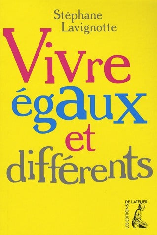 Livrenpoche : Vivre égaux et différents - Stéphane Lavignotte - Livre