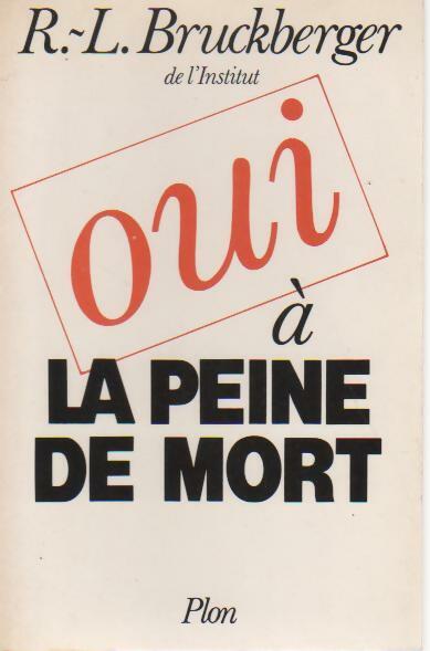 Livrenpoche : Oui à la peine de mort - Raymond Léopold Bruckberger - Livre