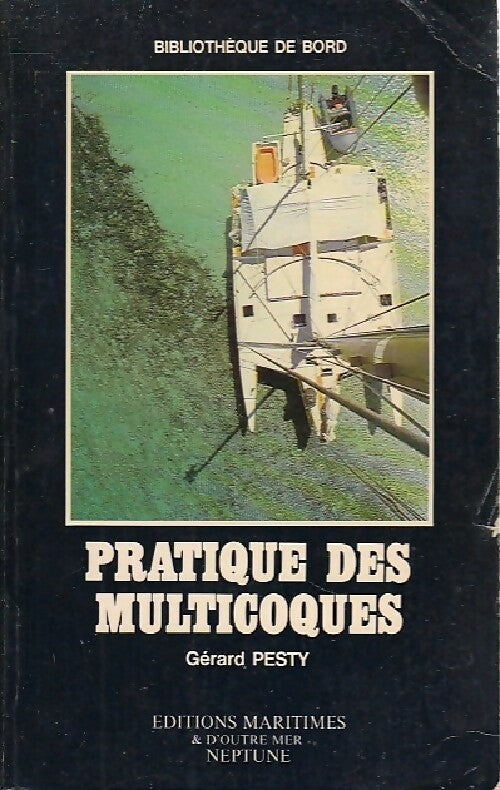 Livrenpoche : Pratique des multicoques - Gérard Pesty - Livre