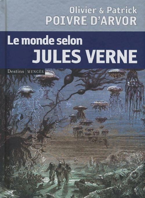 Livrenpoche : Le monde selon Jules Verne - Patrick Poivre d'Arvor, Olivier Poivre d'Arvor - Livre