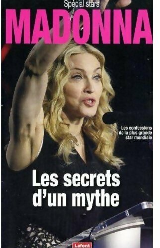 Madonna. Les secrets d'un mythe - René Chiche -  Spécial stars - Livre