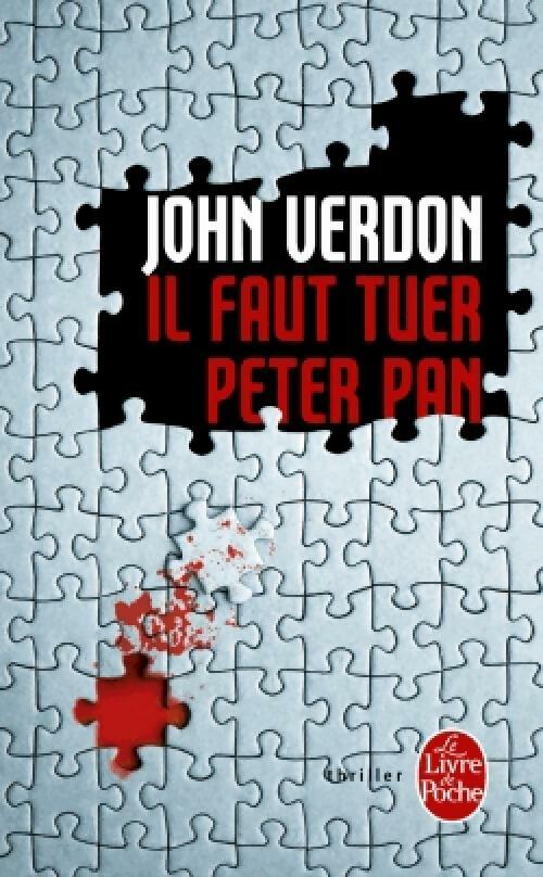 Livrenpoche : Il faut tuer Peter Pan - John Verdon - Livre