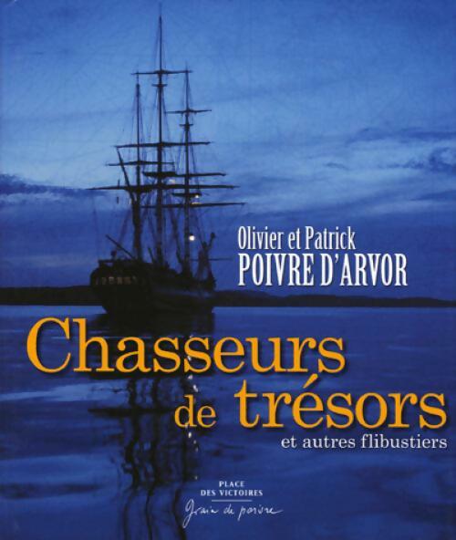 Livrenpoche : Chasseurs de trésors et autres flibustiers - Olivier Poivre d'Arvor - Livre