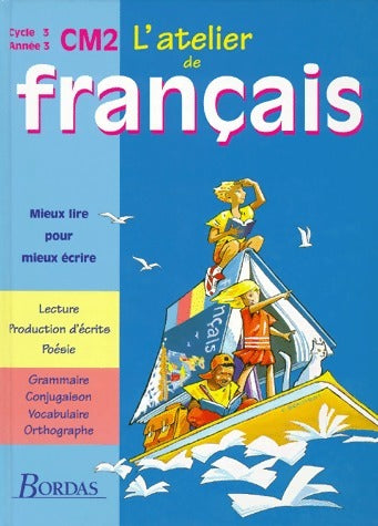 Livrenpoche : L'atelier de français CM2 cycle 3 - Dominique Roure - Livre