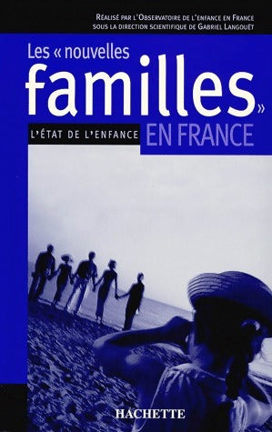 Livrenpoche : Les "nouvelles familles" en france - Observatoire de l'Enfance en France - Livre