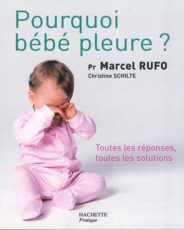Livrenpoche : Pourquoi bébé pleure ? - Marcel Rufo - Livre