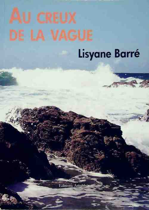 Livrenpoche : Au creux de la vague - Lisyane Barré - Livre