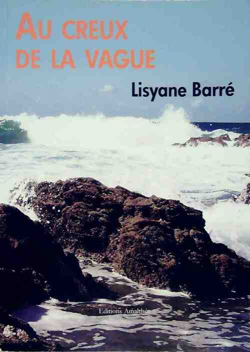 Au creux de la vague - Lisyane Barré -  Amalthée GF - Livre
