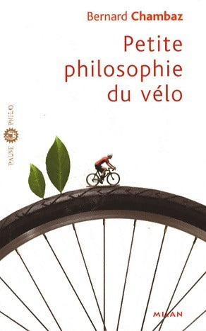 Livrenpoche : Petite philosophie du vélo - Bernard Chambaz - Livre