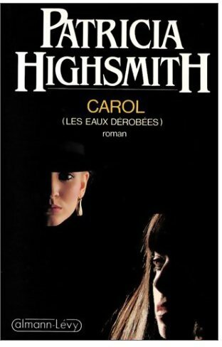 Livrenpoche : Carol. Les eaux dérobées - Patricia Highsmith - Livre