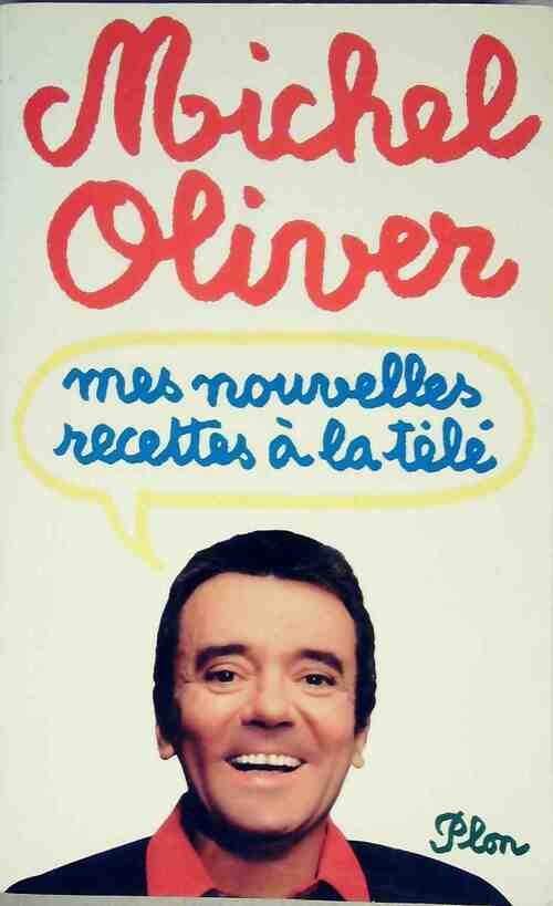 Livrenpoche : Mes nouvelles recettes à la télé - Michel Oliver - Livre