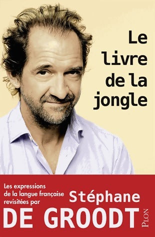 Livrenpoche : Le livre de la jongle - Stéphane De Groodt - Livre