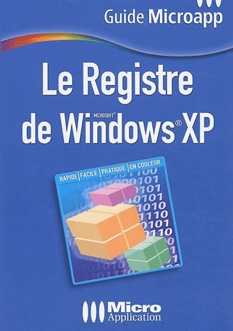 Le registre de Windows XP - Jean-Noël Anderruthy -  Guide Microapp - Livre