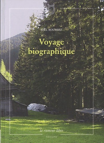 Livrenpoche : Voyage biographique - Joël Roussiez - Livre