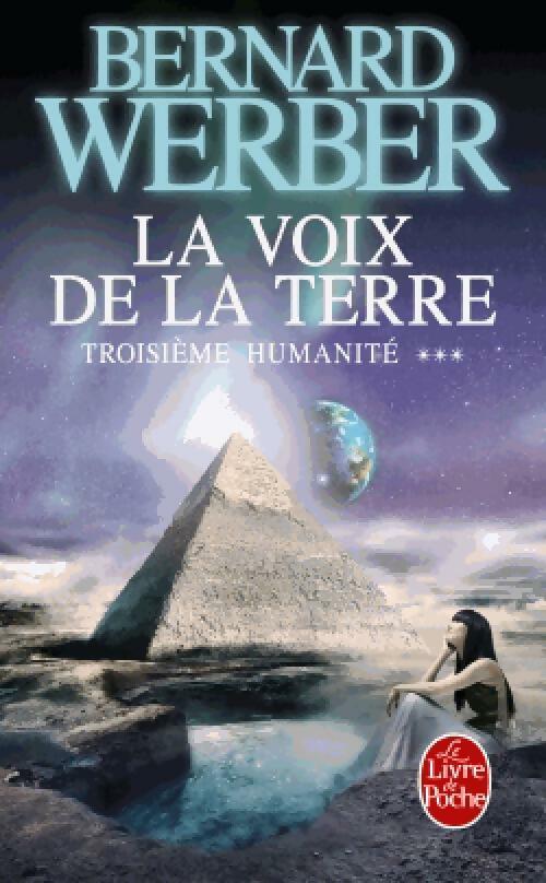 Livrenpoche : Troisième Humanité Tome III : La voix de la terre  - Bernard Werber - Livre