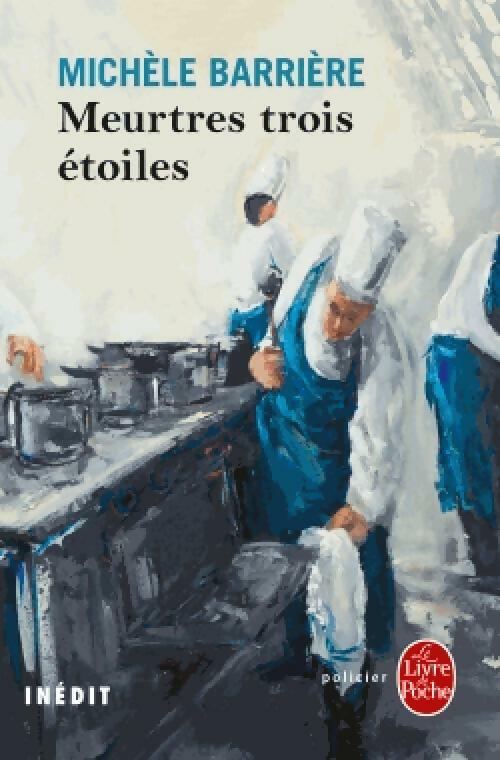 Livrenpoche : Meutres trois étoiles - Michèle Barrière - Livre