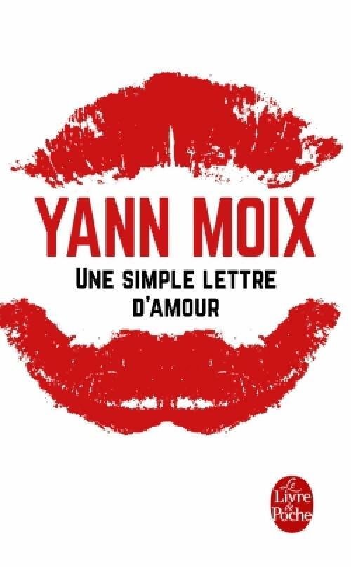 Livrenpoche : Une simple lettre d'amour - Yann Moix - Livre